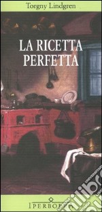 La ricetta perfetta