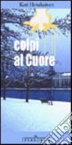 Colpi al cuore libro