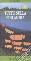 Tutto sulla Finlandia libro