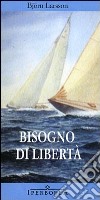 Bisogno di libertà libro