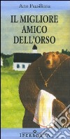 Il migliore amico dell'orso libro