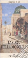 La casa della moschea libro