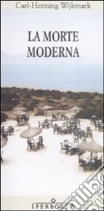 La morte moderna libro