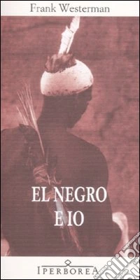 El negro e io