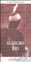 El negro e io libro