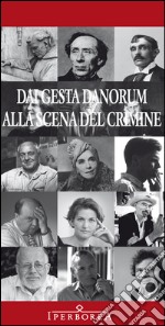 Dai gesta danorum alla scena del crimine