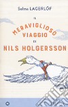 Il meraviglioso viaggio di Nils Holgersson libro