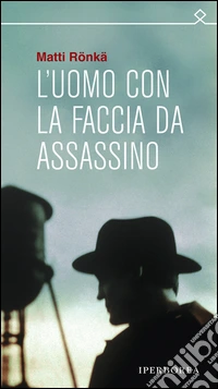 L'uomo con la faccia da assassino libro
