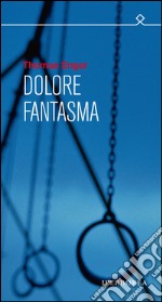 Dolore fantasma