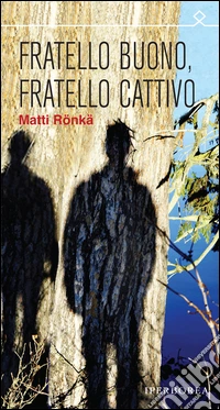 Fratello buono fratello cattivo libro