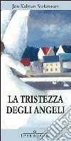 La tristezza degli angeli libro