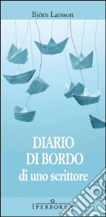 Diario di bordo di uno scrittore libro