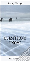 Questi sono i nomi libro di Wieringa Tommy