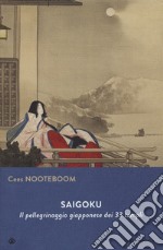 Saigoku. Il pellegrinaggio giapponese dei 33 templi libro