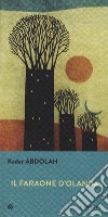 Il faraone d'Olanda libro di Abdolah Kader