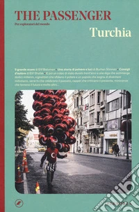 Turchia. The passenger. Per esploratori del mondo. Ediz. a colori