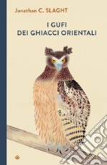 I gufi dei ghiacci orientali