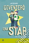 Diventerò una star libro