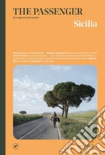 Sicilia. The passenger. Per esploratori del mondo libro