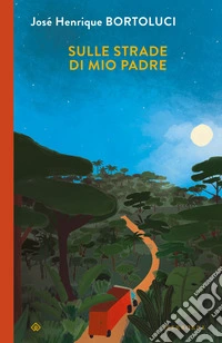 Sulle strade di mio padre