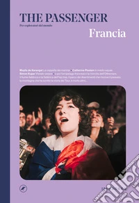 Francia. The passenger. Per esploratori del mondo libro