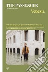 Venezia. The passenger. Per esploratori del mondo libro
