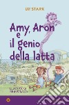 Amy, Aron e il genio della latta libro di Stark Ulf