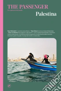 Palestina. The passenger. Per esploratori del mondo