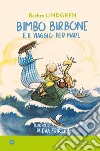 Bimbo birbone e il viaggio per mare. Ediz. a colori libro