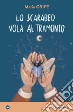 Lo scarabeo vola al tramonto libro