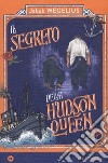 Il segreto della Hudson Queen libro di Wegelius Jakob