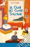 Il club dei cuori solitari libro