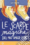 Le scarpe magiche del mio amico Percy libro