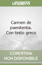 Carmen de paenitentia. Con testo greco