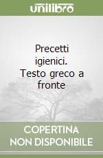 Precetti igienici. Testo greco a fronte libro