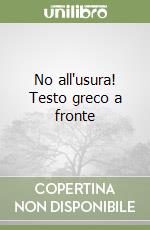 No all'usura! Testo greco a fronte libro