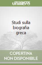 Studi sulla biografia greca libro