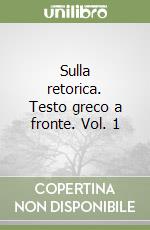 Sulla retorica. Testo greco a fronte. Vol. 1 libro