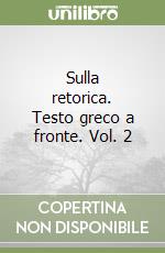 Sulla retorica. Testo greco a fronte. Vol. 2 libro