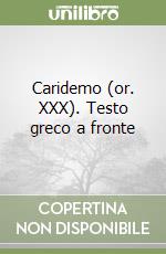 Caridemo (or. XXX). Testo greco a fronte libro