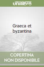 Graeca et byzantina libro