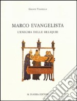 Marco Evangelista: l'enigma delle reliquie libro