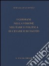 I germani nella visione militare e politica di Cesare e di Tacito libro di Consoli Maria Elvira