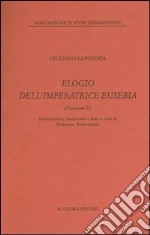 Elogio dell'imperatrice Eusebia libro