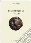 Io, Costantino. Il processo libro