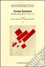 Forma formans. Studi in onore di Boris Uspenskij. Ediz. multilingue libro