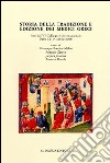 Storia della tradizione e edizione dei medici greci. Atti del 6° Colloquio internazionale (Paris, 12-13 aprile 2008). Ediz. multilingue libro