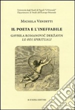 Il poeta e l'ineffabile. Gravila Romanovic Derzavin. Le odi spirituali