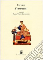 Frammenti. Testo greco. Traduzione italiana a fronte libro