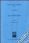 La fortuna. Testo greco a fronte libro